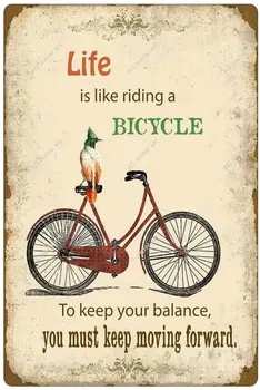 A Vida É Likeriding Uma Bicicleta.Para Manter o Seu Balanceyou Deve se Manter em Movimento Metal Estanho Sinal de Decoração Cartaz Café-Bar Loja Casa cartaz