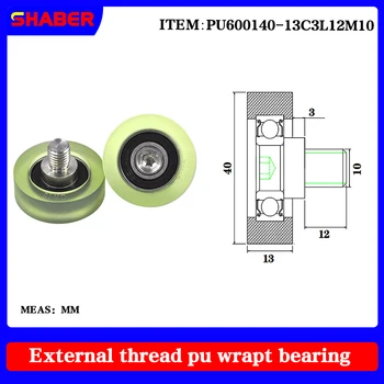 【SHABER】 externa rosca de poliuretano formado rolamento PU600140-13C3L12M10 cola revestido de rolamento Com rosca roda guia